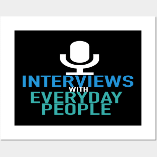 Interviews With Everyday People Posters and Art